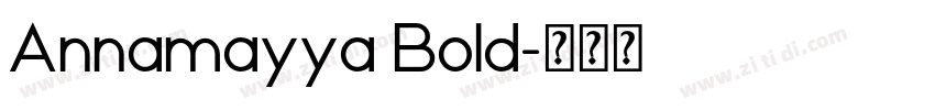 Annamayya Bold字体转换 Annamayya Bold字体转换